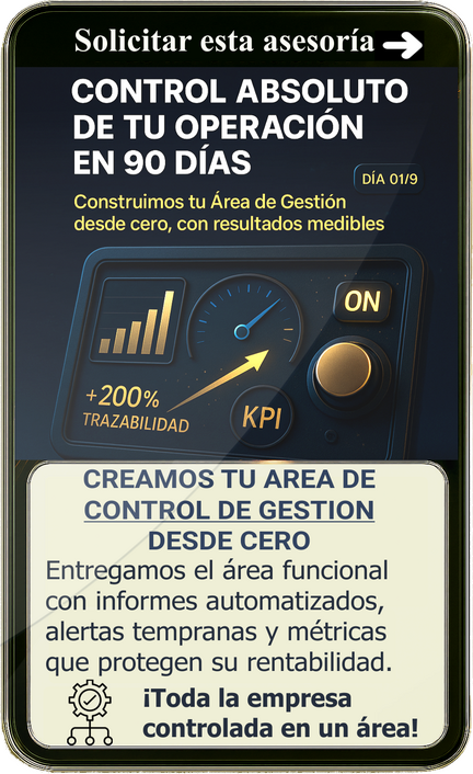 CREAMOS TU AREA DE CONTROL DE GESTION DESDE CERO.Entregamos un área funcional en 90 días reporting ejecutivo, alertas tempranas y métricas que protegen su rentabilidad.